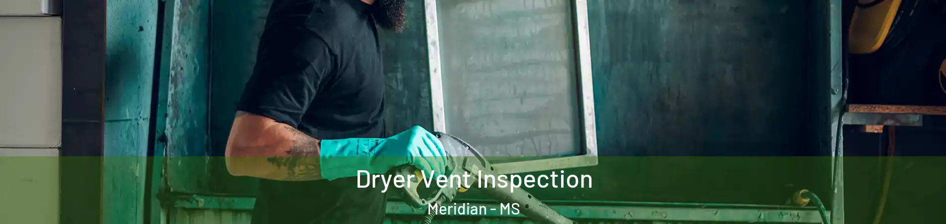  Dryer Vent Inspection Meridian - MS