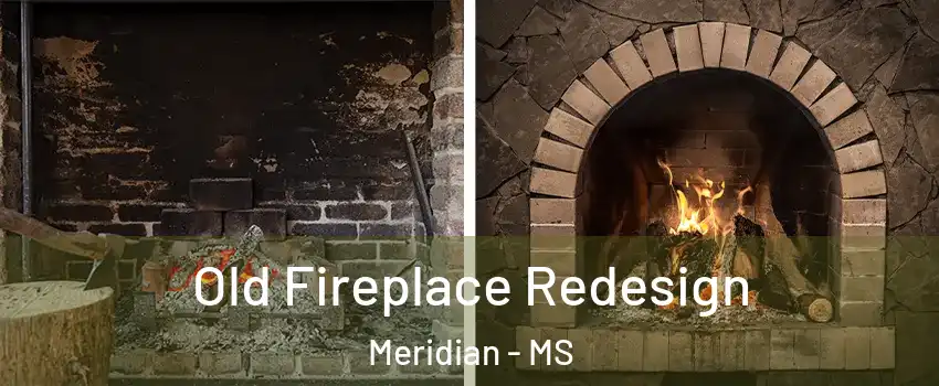  Old Fireplace Redesign Meridian - MS
